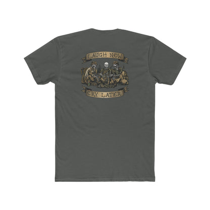 Laugh Now Cry Later Skeletons - Crew Tee