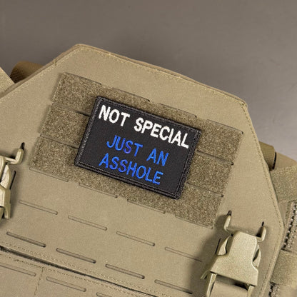 Not Special, Just An Asshole Funny Morale Patch, 2x3" | Made in USA | VELCRO® Brand Hook Backing